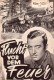 27: Flucht vor dem Feuer (Edward Ludwig) John Payne, William Demarest, Agnes Moorehead, Richard Arlen, Susan Morrow, Roscoe Ates, Lynne Roberts, Walter Reed, Ewing Mitchell, Jim Davies, Joey Ray, Joe Garcia, Brett houston, Max Wagner